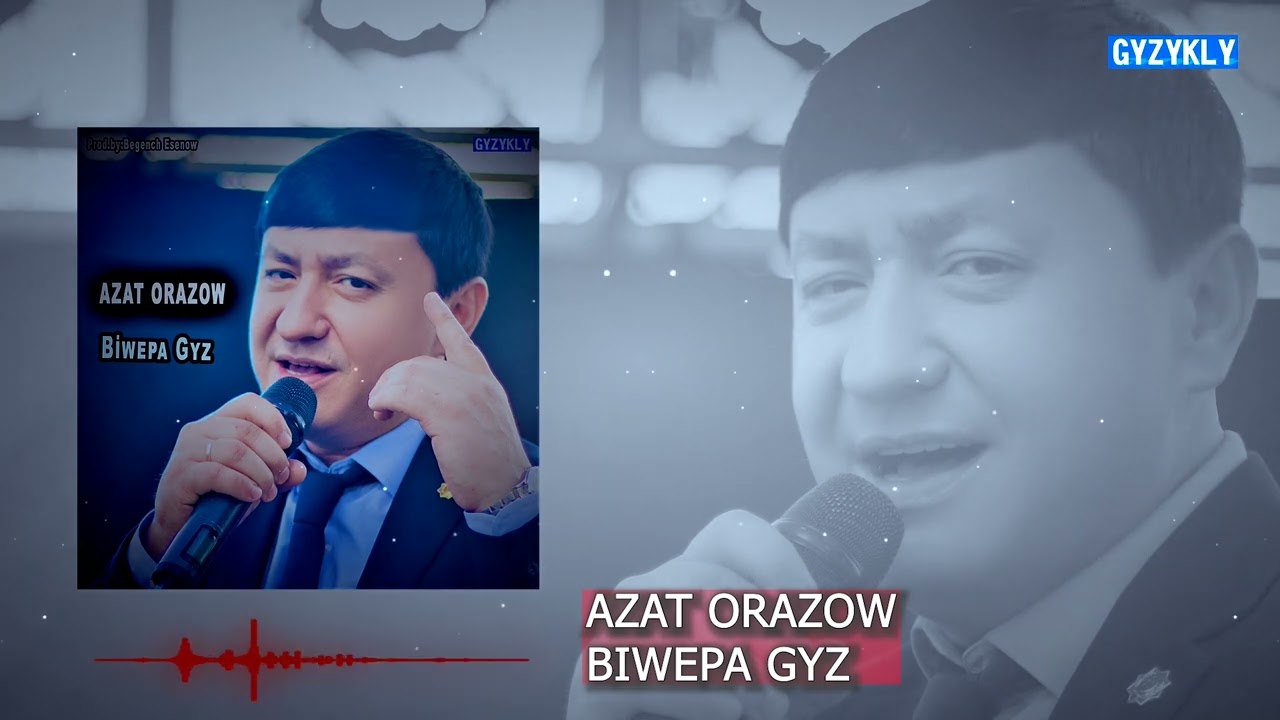 Azat Orazow   Biwepa Gyz  Taze Aydym 2022