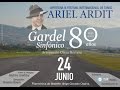 Capture de la vidéo Ariel Ardit - Gardel Sinfónico 80 Aniversario - Colombia Medellín 1935-2015 24/06/2015