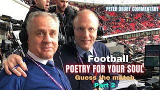 "Poetry for your soul"🤗 by Peter Drury (part 2)🤩🔥Guess the match!