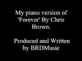 Piano Version of 'Forever' By Chris Brown