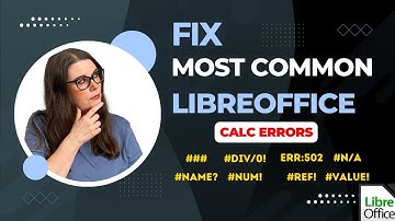Most Common LibreOffice Calc Errors and How To Fix Them