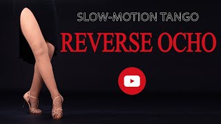 "REVERSE OCHOS" (Argentine Tango steps in Slow0Motion)