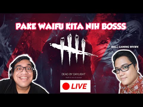 Kalau Pakai WAIFU Auto Menang Sihhhhhh [Dead by Daylight Indonesia]