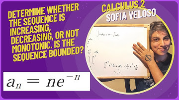 11.1.76 Determine whether the sequence is increasing, decreasing, or not monotonic. an = ne^(-n)