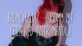 Badmómzjay - Komm mit (Filtered Instrumental)