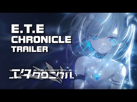 E.T.E Chronicle (エタクロニクル) - Reveal Trailer - Mobile - F2P - JP