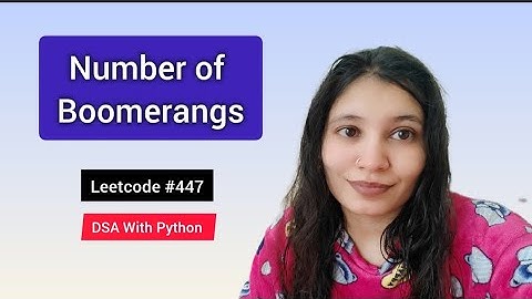 Number of Boomerangs | LeetCode 447 | HashMap + Geometry Logic Explained | Python DSA