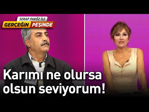 Karımı Ne Olursa Olsun Seviyorum! - Gerçeğin Peşinde