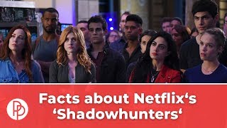 'Shadowhunters - The Mortal Instruments': 12 Facts About the Netflix Series