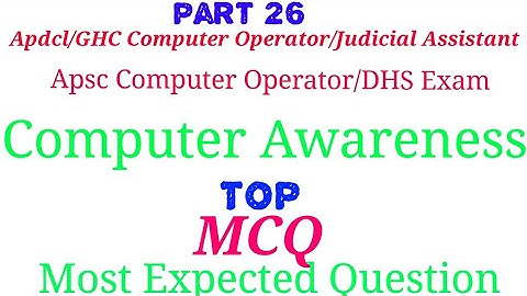 Computer Awareness | Apdcl Computer knowledge | Apdcl Office Cum field Assistant, Sahayak |