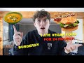 I ATE VEGAN FOOD FOR 24HOURS!!