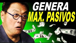 Generar la mayor cantidad de PASIVOS / ROBERT KIYOSAKI  en Español