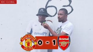 Manchester United 0-1 Arsenal Full Highlights | Fan reaction KDC GLOBAL INTERVIEW