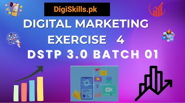 Digital Marketing Exercise 4 Complete Step-by-Step Solution | DigiSkills DSTP 3.0 Batch 1