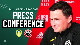 Paul Heckingbottom | Leeds United v Sheffield United | Premier League press conference