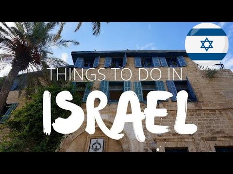 Things To Do In Israel | Top Attractions Travel Guide