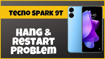 Tecno Spark 9T Hang & Restart Problem || Solution of hang and restart issues
