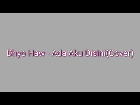 Download Lagu Terbaru MP3 DHYO HAW - Ada Aku Disini (Lirik) - Lampung