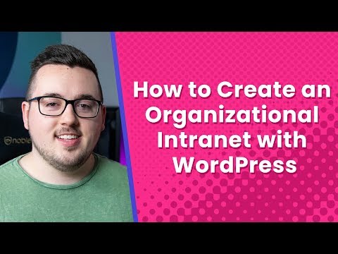 How to Create an Organizational Intranet with WordPress