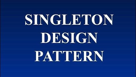 Design Pattern Part1 - Singleton Pattern