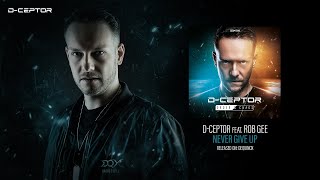 D-Ceptor feat. Rob Gee - Never Give Up