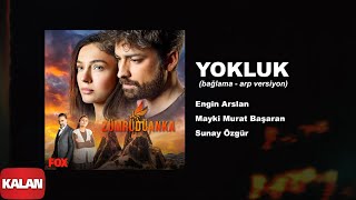 Yokluk  (bağlama-arp versiyon) [ Zümrüdüanka Dizi Müzikleri © 2020 Kalan Müzik ] Resimi