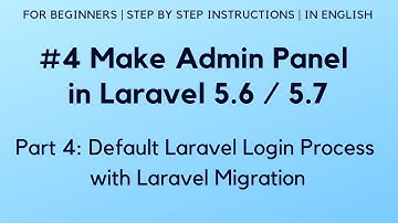 #4 Make Admin Panel in Laravel 5.6 | Default Laravel Login process with Laravel Migration