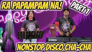 RA PAPAMPAM NA! NONSTOP DISCO CHA - CHA | PART 1 | VIRTUAL BIRTHDAY GIG | TN DUO | ZALDY MINI SOUND