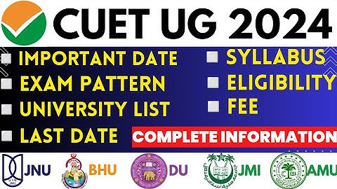 CUET 2024 Complete details | Form, exam pattern, syllabus, eligibility, fee | What is cuet exam 2024