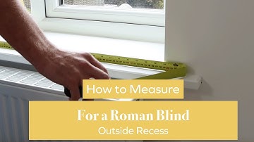 How to Measure for a Roman Blind Outside Recess | BlindsbyPost |