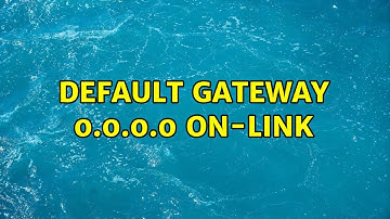 Default gateway 0.0.0.0 on-link (2 Solutions!!)