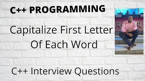 Capitalize the first letter of each word of a given string C++ || Interview Question