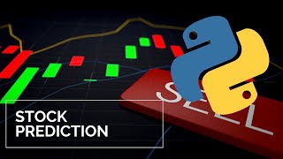 Stock Prediction Using Python & Machine Learning