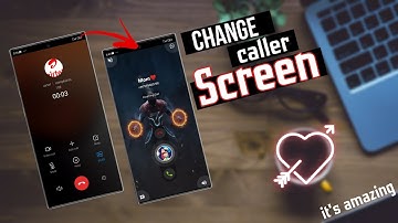 Change caller Screen Any Android phone.