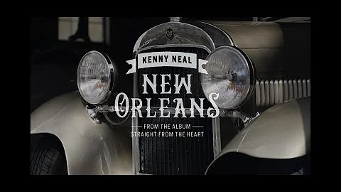 KENNY NEAL "New Orleans (Official Video)"