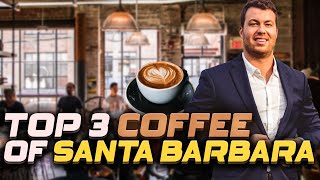 Best Coffee Shops in Santa Barbara: 3 Local Favorites