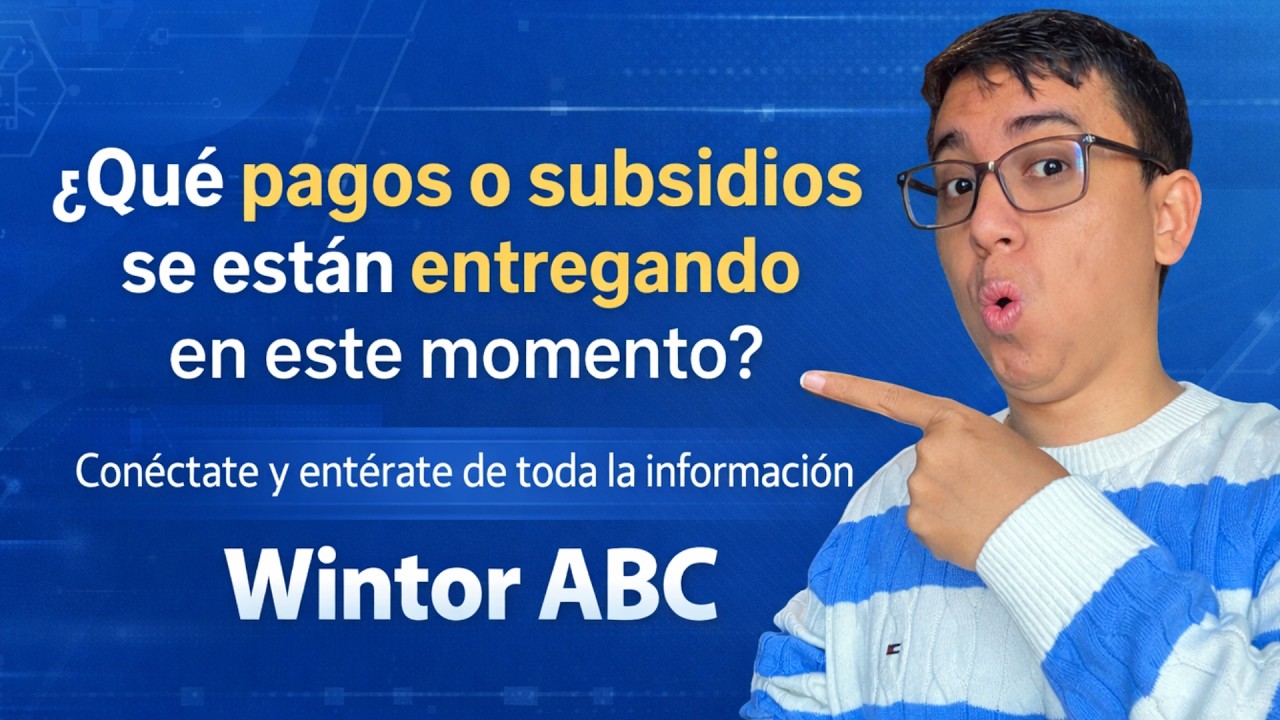 ATENCIÓN: Estos son los pagos y subsidios que se están entregando en este momento