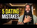 5 BIG Mistakes Women Make When GETTING Into A Relationship