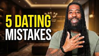 5 BIG Mistakes Women Make When GETTING Into A Relationship