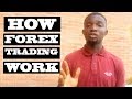 Forex Trading: How it works - YouTube