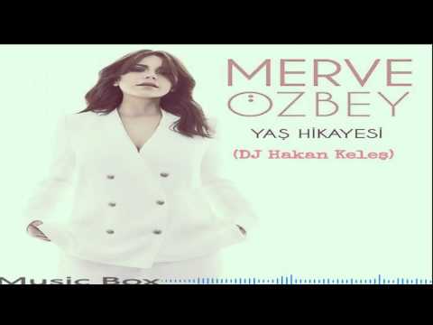 Merve Özbey  Yaş Hikayesi (DJ Hakan Keleş Remix ) 2015