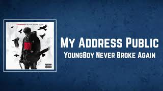 YoungBoy Never Broke Again - My Address Public Lyrics