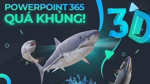 Hướng dẫn Tính năng 3D mới nhất của Powerpoint Office 365 / Khóa học #Powerpoint Online: 9slide.com