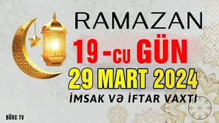 Ramazan ayının 19-cu günün duası - 29 MART İmsak və iftar vaxtları