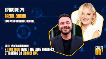 Rachel Conlan CMO Binance Global | Episode 74