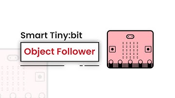 Make Object Follower Using Smart Robot Tiny:bit