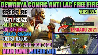 DEWA CONFIG ANTI LAG FREE FIRE || FULL CARA MENGATASI LAG FREE FIRE DI RAM 1GB UPDATE TERBARU