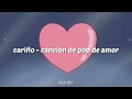 Cariño - Canción de pop de amor // Letra