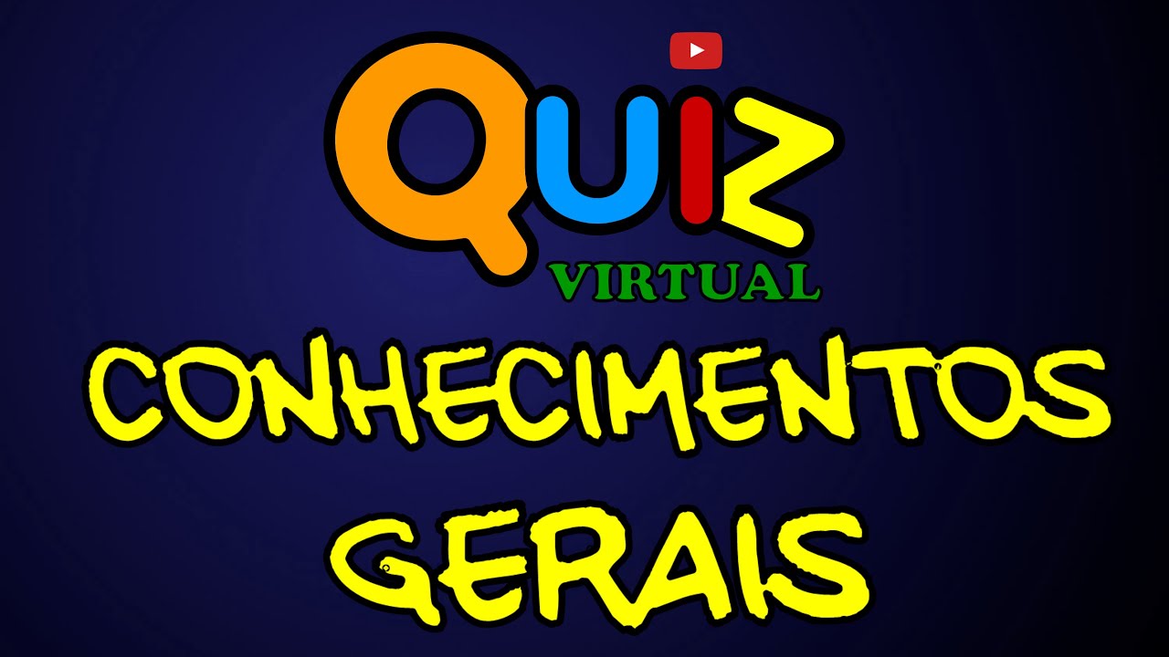 QUIZ CONHECIMENTOS GERAIS / VARIEDADES / CURIOSIDADES. 