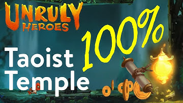 Unruly Heroes   Taoist Temple 100% ALL coins, checkpoint, schrolls